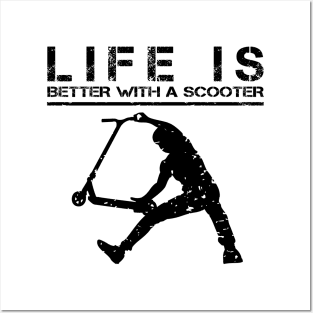 Life is better with a freestyle scooter Posters and Art